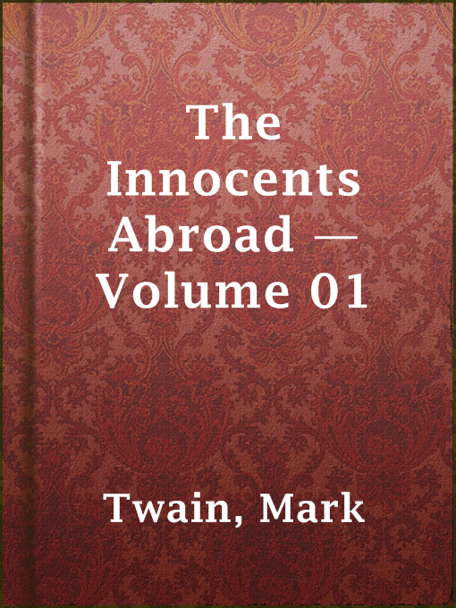 Title details for The Innocents Abroad — Volume 01 by Mark Twain - Available